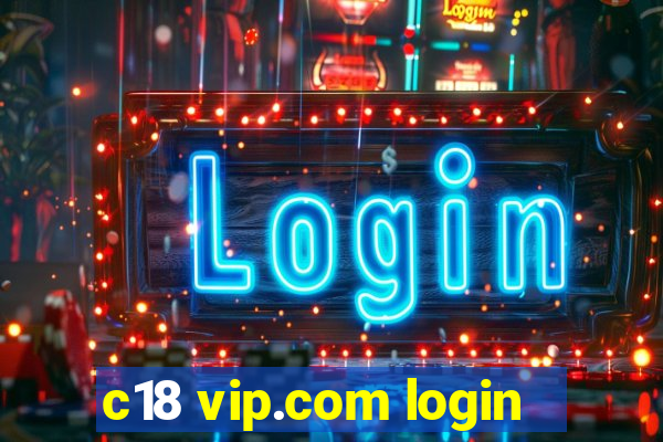 c18 vip.com login