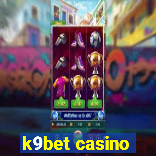 k9bet casino