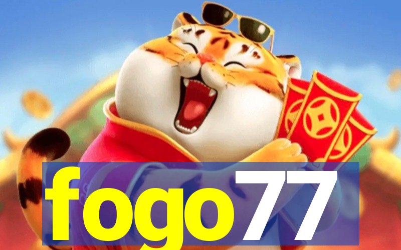 fogo77