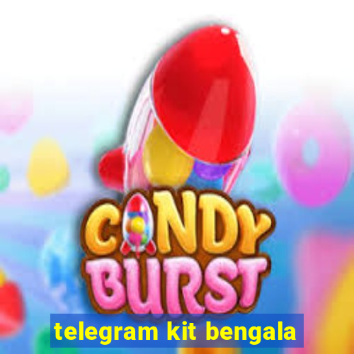 telegram kit bengala