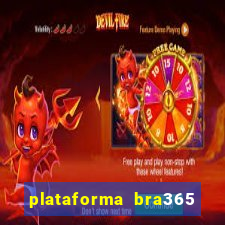 plataforma bra365 é confiável