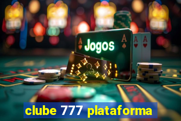 clube 777 plataforma