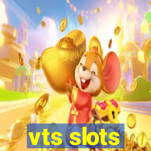 vts slots