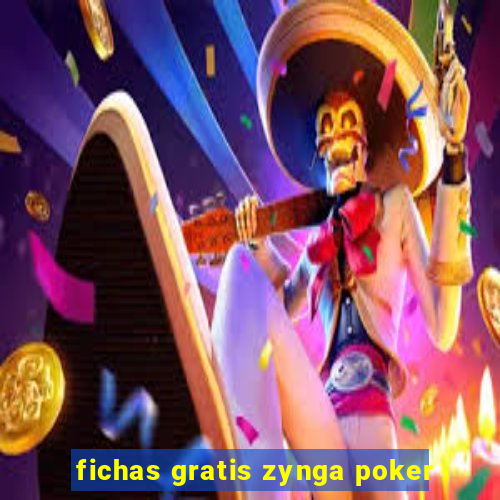 fichas gratis zynga poker