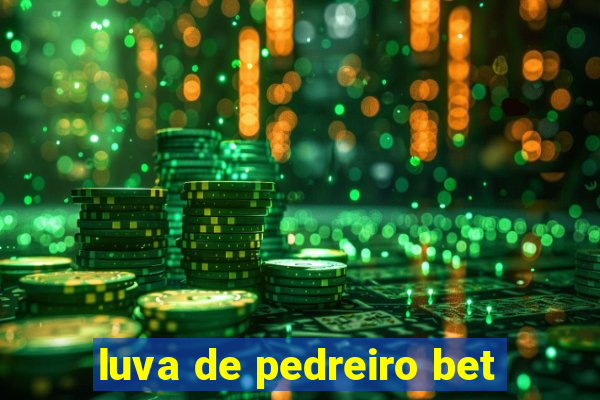 luva de pedreiro bet