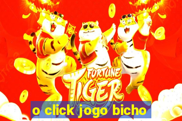 o click jogo bicho