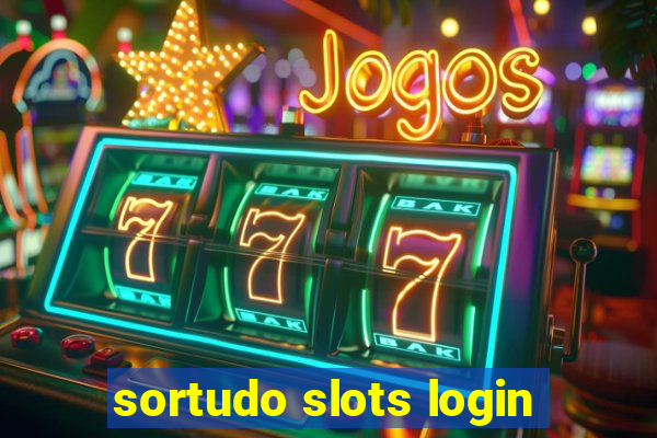 sortudo slots login