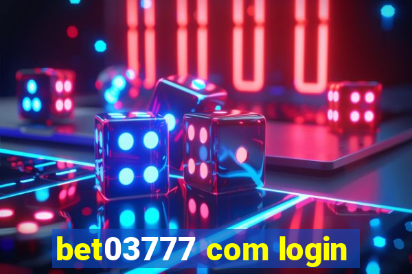 bet03777 com login