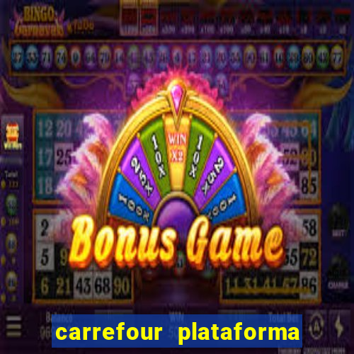 carrefour plataforma de jogos