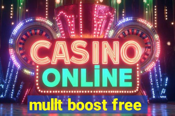 mullt boost free