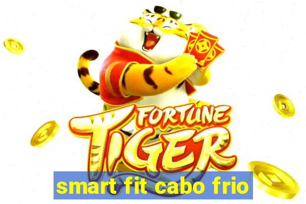 smart fit cabo frio