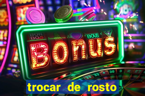 trocar de rosto online trocar rosto de video online