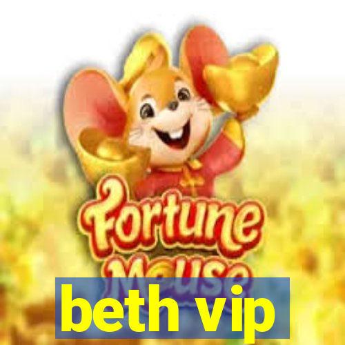 beth vip