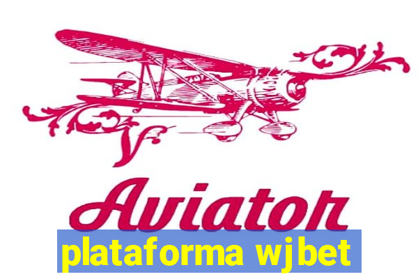 plataforma wjbet