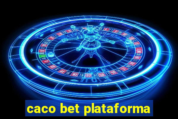 caco bet plataforma