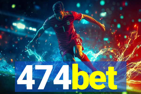 474bet