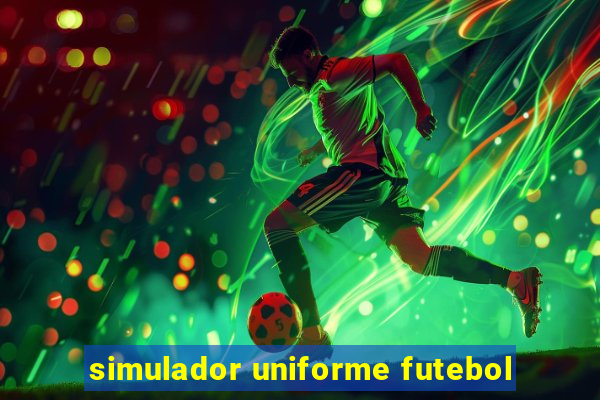 simulador uniforme futebol