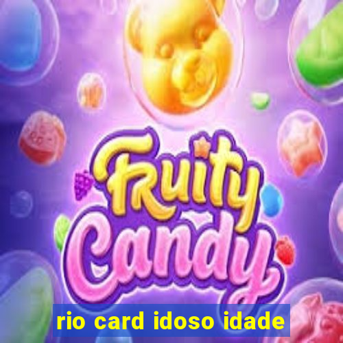 rio card idoso idade