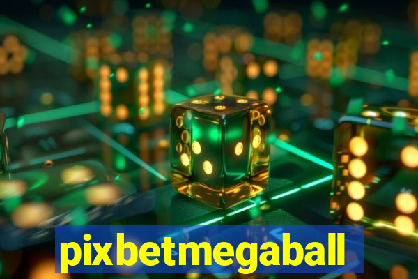 pixbetmegaball