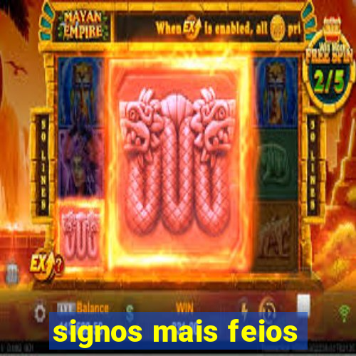 signos mais feios