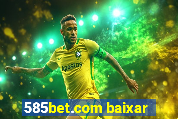 585bet.com baixar