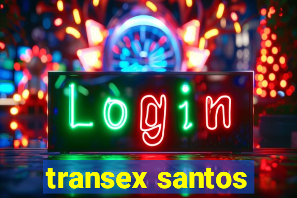 transex santos