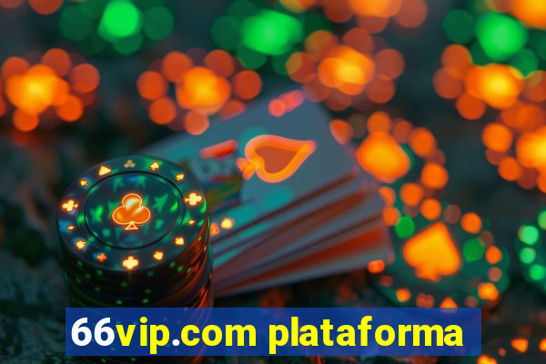 66vip.com plataforma