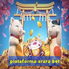 plataforma arara bet