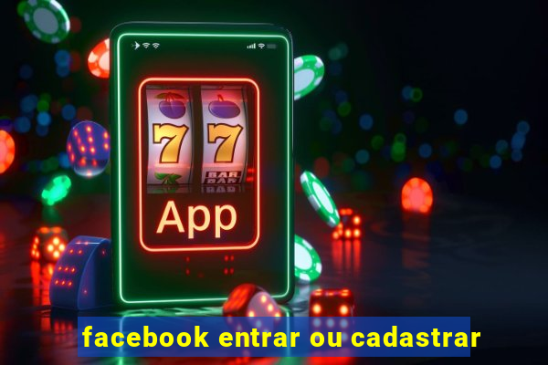 facebook entrar ou cadastrar