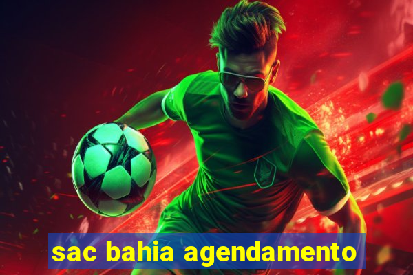 sac bahia agendamento