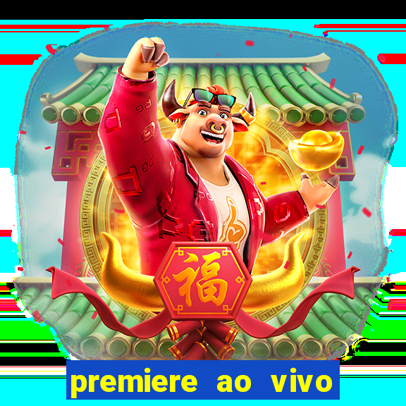 premiere ao vivo gratis fluminense