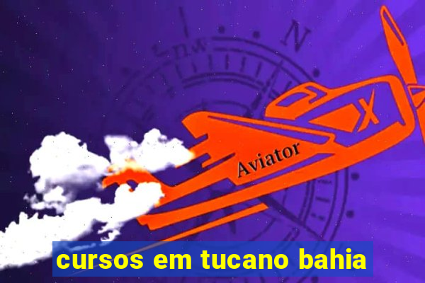 cursos em tucano bahia