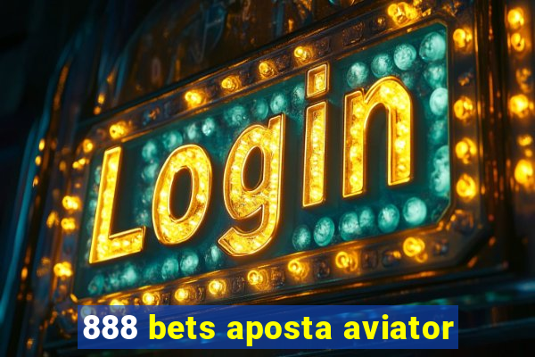 888 bets aposta aviator