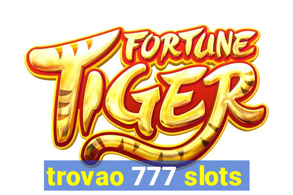 trovao 777 slots