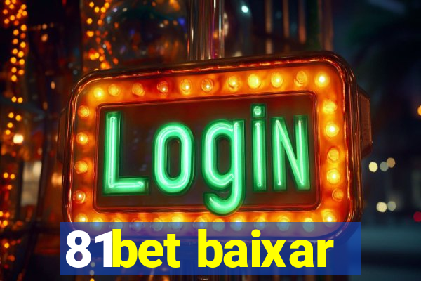 81bet baixar