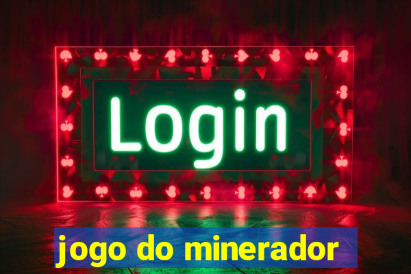 jogo do minerador