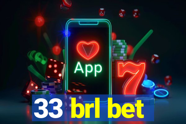 33 brl bet