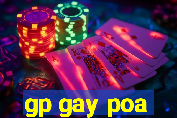 gp gay poa