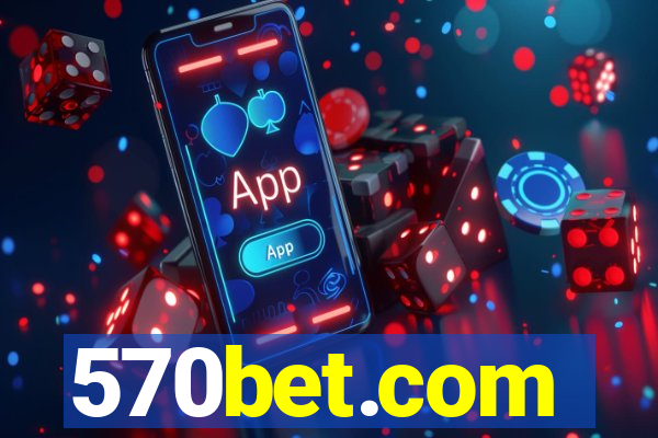 570bet.com