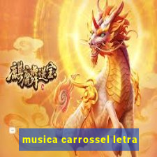 musica carrossel letra