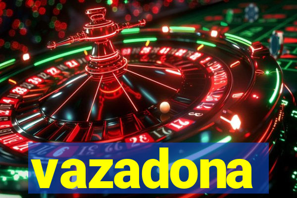 vazadona