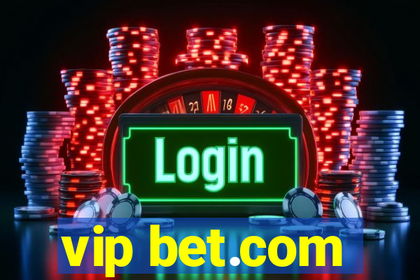 vip bet.com