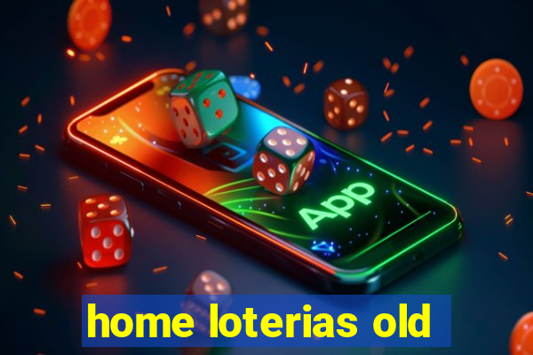 home loterias old