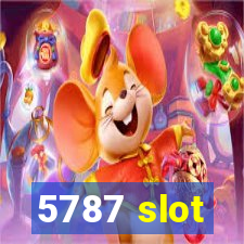 5787 slot