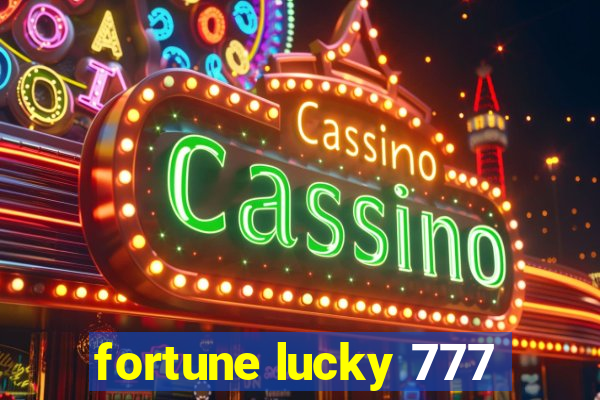 fortune lucky 777