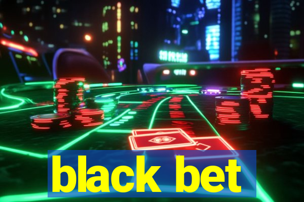 black bet