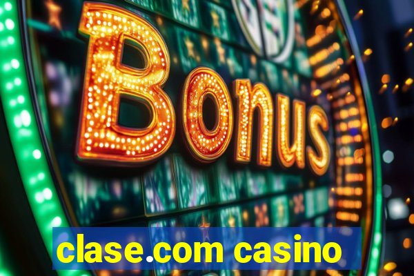 clase.com casino