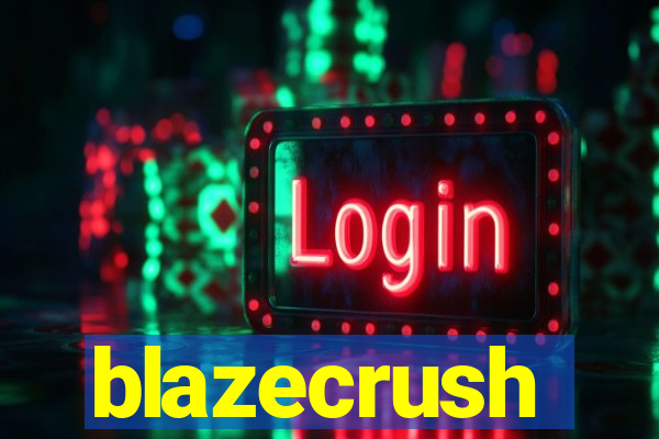 blazecrush