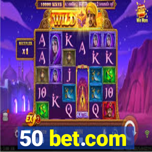 50 bet.com