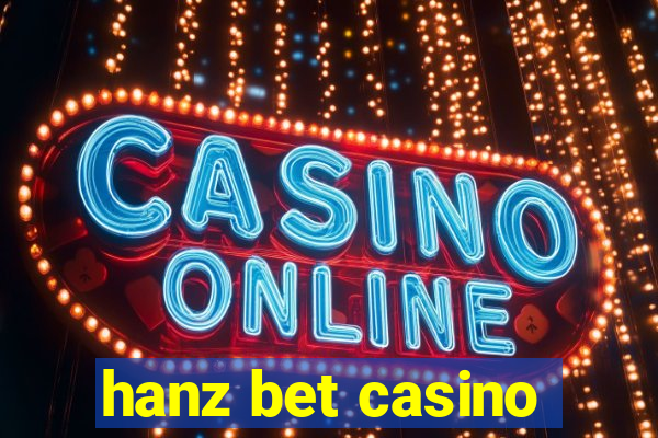 hanz bet casino